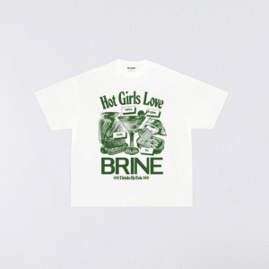 Hot Girls Love Brine